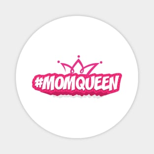 MOM QUEEN || GIFTS FOR MOM Magnet